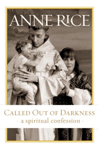 Called out of darkness : a spiritual confession
